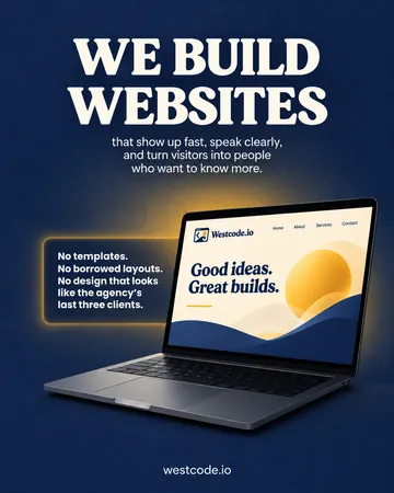 We build websites that show up fast, speak clearly and turn visitors into people who want to know more.